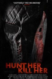 Hunt Her Kill Her (2023) Hunt Her Kill Her (2023)